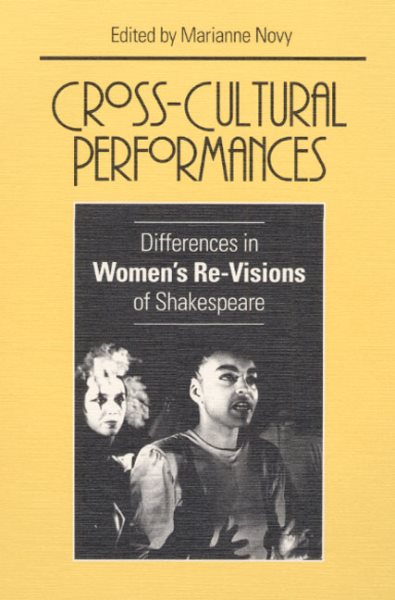 Cross-Cultural Performances: Differences in Women's Re-Visions of Shakespeare cover