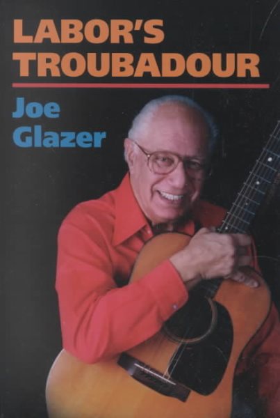 Labor's Troubadour (Music in American Life) cover
