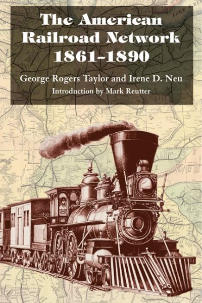 The American Railroad Network, 1861-1890 cover