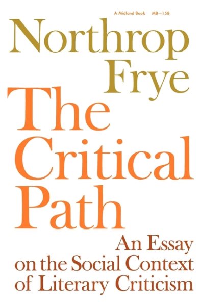The Critical Path: An Essay on the Social context of Literary Criticism (Midland Books: No. 1)