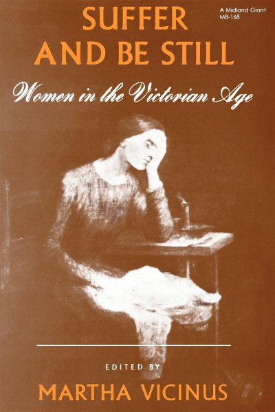 Suffer and Be Still: Women in the Victorian Age cover