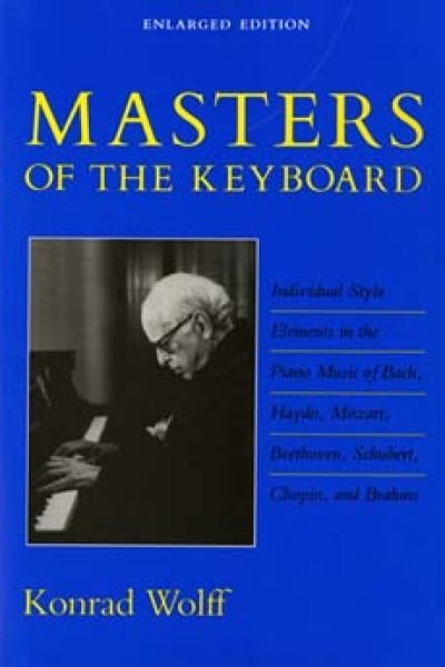 Masters of the Keyboard, Enlarged Edition: Individual Style Elements in the Piano Music of Bach, Haydn, Mozart, Beethoven, Schubert, Chopin, and Brahms (Midland Book)