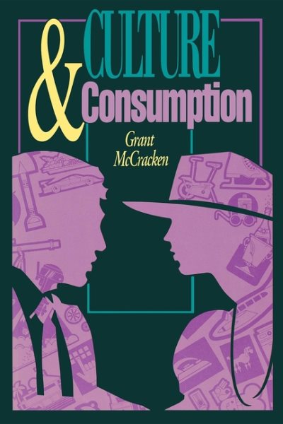 Culture and Consumption: New Approaches to the Symbolic Character of Consumer Goods and Activities (MIDLAND BOOK) cover
