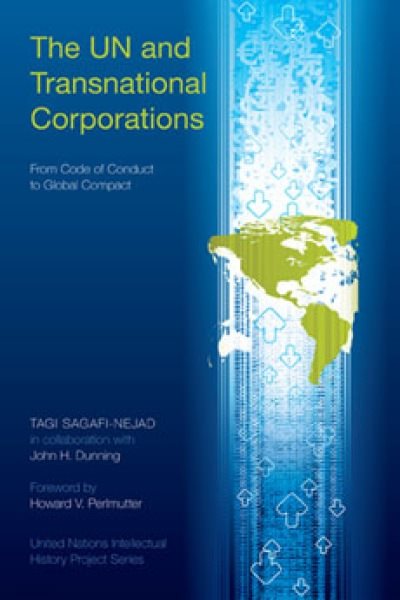 The UN and Transnational Corporations: From Code of Conduct to Global Compact (United Nations Intellectual History Project Series) cover