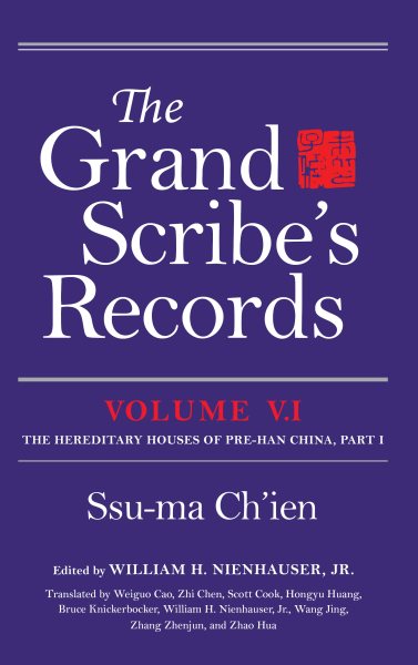 The Grand Scribe's Records: The Hereditary Houses of Pre-Han China, Part I (Volume V)