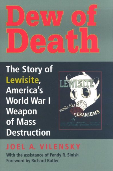 Dew of Death: The Story of Lewisite, America's World War I Weapon of Mass Destruction cover