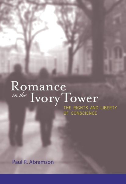 Romance in the Ivory Tower: The Rights and Liberty of Conscience (Mit Press) cover