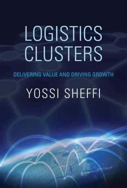 Logistics Clusters: Delivering Value and Driving Growth cover