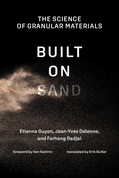 Built on Sand: The Science of Granular Materials cover