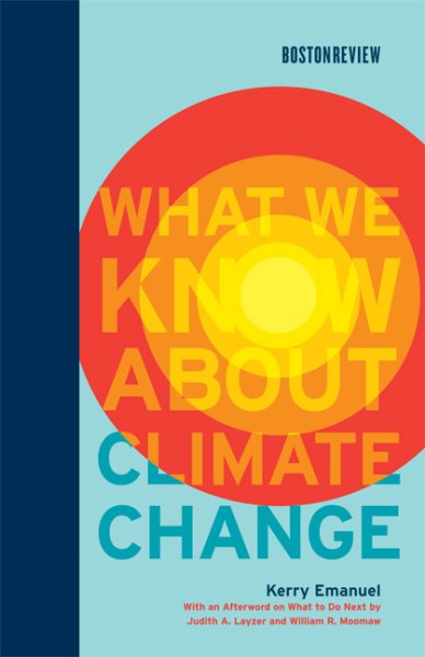 What We Know About Climate Change (Boston Review Books) cover