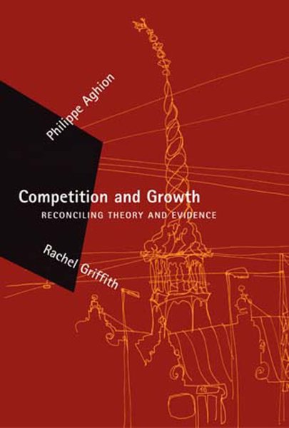 Competition and Growth: Reconciling Theory and Evidence (Zeuthen Lectures) cover