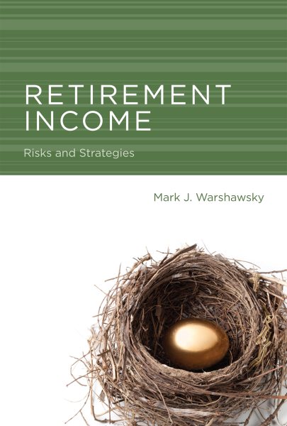 Retirement Income: Risks and Strategies (The MIT Press) cover