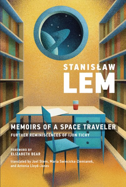Memoirs of a Space Traveler: Further Reminiscences of Ijon Tichy (Mit Press) cover