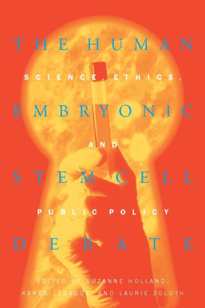 The Human Embryonic Stem Cell Debate: Science, Ethics, and Public Policy (Basic Bioethics) cover