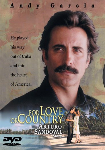FOR LOVE OR COUNTRY - THE ARTURO S MOVIE cover