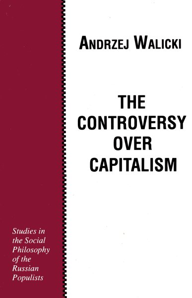 The Controversy over Capitalism: Studies in the Social Philosophy of the Russian Populists