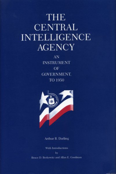 The Central Intelligence Agency: An Instrument of Government to 1950 cover