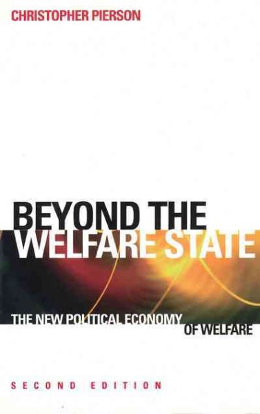 Beyond the Welfare State?: The New Political Economy of Welfare. Second Edition cover