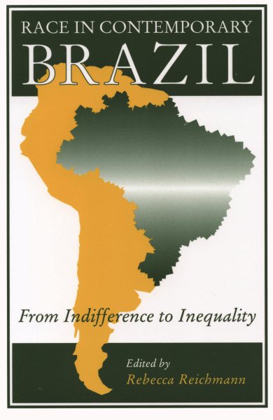 Race in Contemporary Brazil: From Indifference to Inequality cover