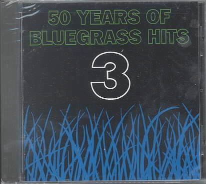 Fifty Years Of Bluegrass Hits, Vol. 3