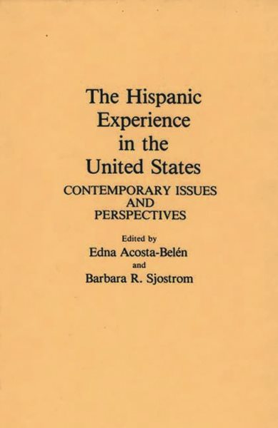 The Hispanic Experience in the United States: Contemporary Issues and Perspectives cover