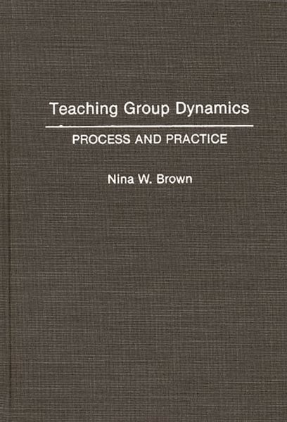 Teaching Group Dynamics: Process and Practices cover