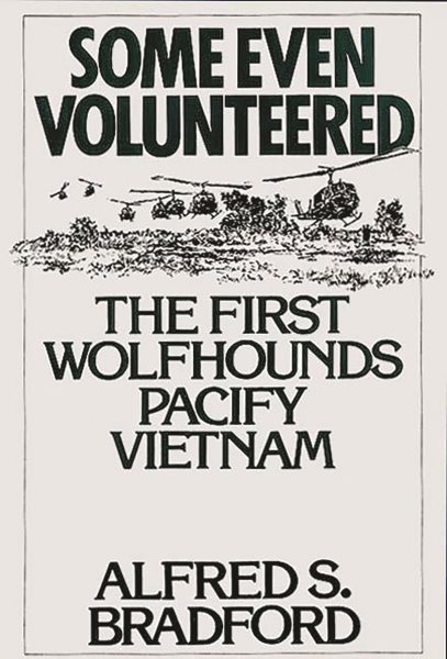 Some Even Volunteered: The First Wolfhounds Pacify Vietnam cover