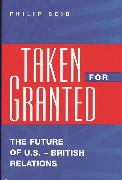 Taken For Granted: The Future of U.S.-British Relations (Medicine; 209) cover