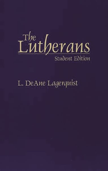 The Lutherans (Denominations in America, 9)