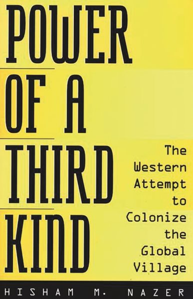 Power of a Third Kind: The Western Attempt to Colonize the Global Village