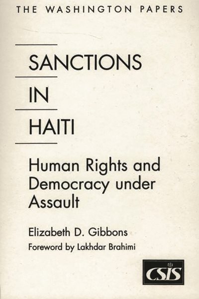 Sanctions In Haiti: Human Rights and Democracy under Assault (Washington Papers)