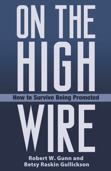 On the High Wire: How to Survive Being Promoted cover