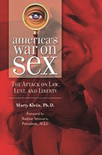 America's War on Sex: The Attack on Law, Lust and Liberty (Sex, Love, and Psychology) cover