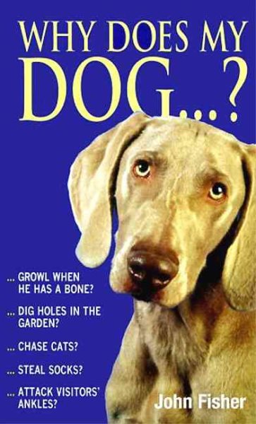 Why Does My Dog . . . ? (Why Does My . . . ? series) cover