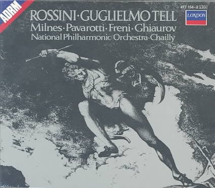 Rossini - Guglielmo Tell (William Tell) / Milnes, Pavarotti, Freni, Ghiaurov, D. Jones, E. Connell, van Allan, NPO, Chailly cover