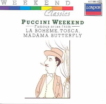 Puccini Weekend: Famous Arias from La Bohème, Tosca, Madama Butterfly cover