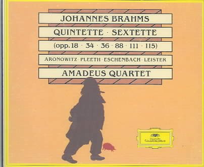 Brahms: Quintets; Sextets (Opp.18 - 34 - 36 - 88 - 111 - 115)