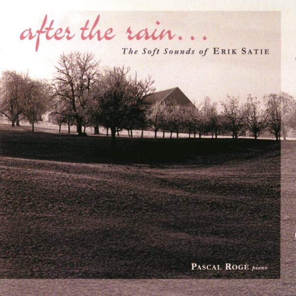 After The Rain: Soft Sounds Of Erik Satie cover