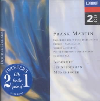 Martin: Concerto for 7 Wind Instruments, Etudes, Passacaglia, Violin Concerto, Petite Symphonie Concerto, & In Terra Pax cover