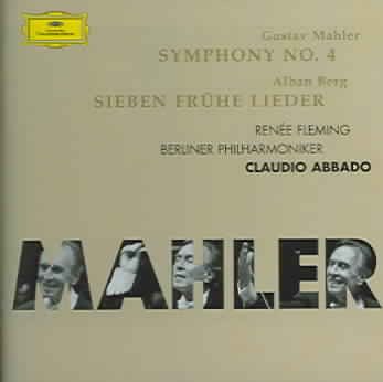 Mahler: Symphony No. 4 / Berg: Seven Early Songs ~ Abbado / Fleming cover