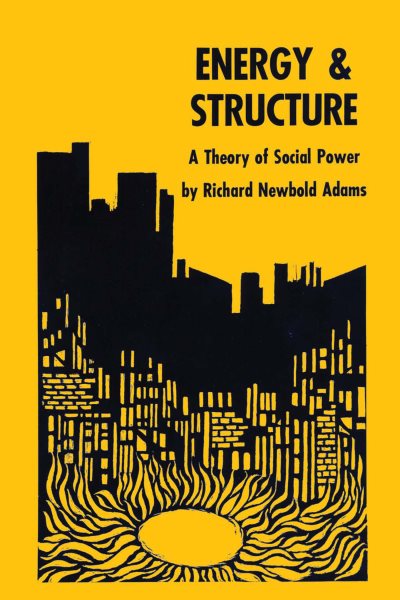 Energy and Structure: A Theory of Social Power
