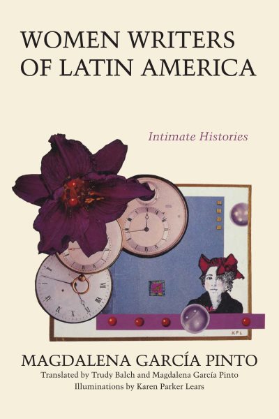 Women Writers of Latin America: Intimate Histories (Texas Pan American Series)