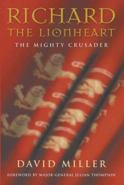Richard the Lionheart: The Mighty Crusader cover
