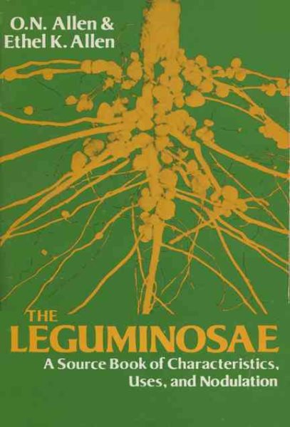 The Leguminosae: A Source Book of Characteristics, Uses and Nodulation cover