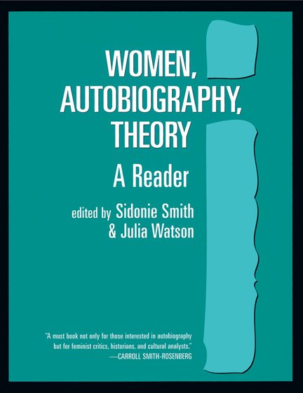 Women, Autobiography, Theory: A Reader (Wisconsin Studies in American Autobiography)