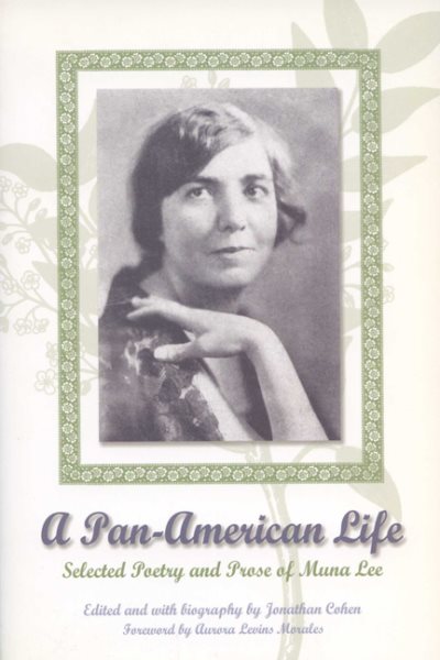 A Pan-American Life: Selected Poetry and Prose of Muna Lee (THE AMERICAS) cover