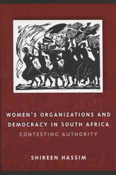 Women's Organizations and Democracy in South Africa: Contesting Authority (Women in Africa and the Diaspora) cover