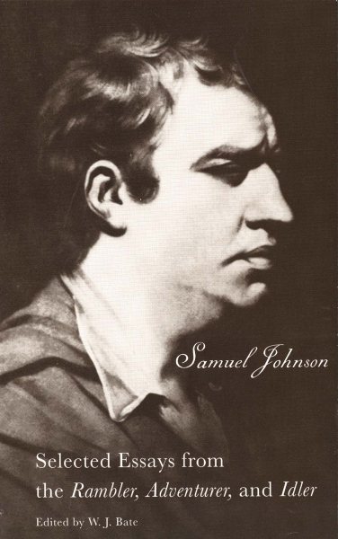 Selected Essays from the "Rambler", "Adventurer" and "Idler" (Yale Edition of the Works of Samuel Johnson) cover