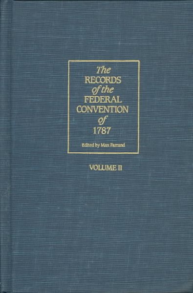 The Records of the Federal Convention of 1787, Vol. 2