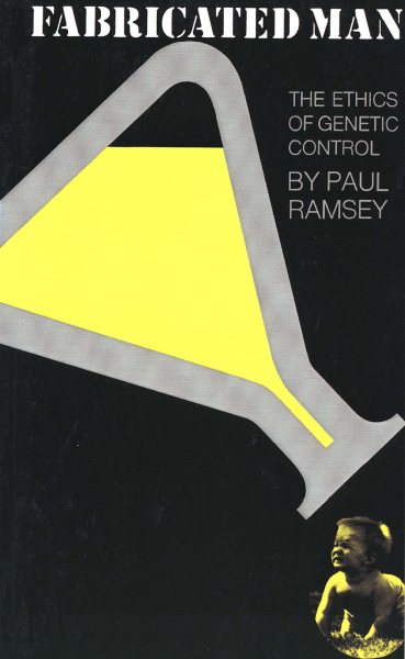 Fabricated Man: The Ethics of Genetic Control (Yale Fastbacks) cover